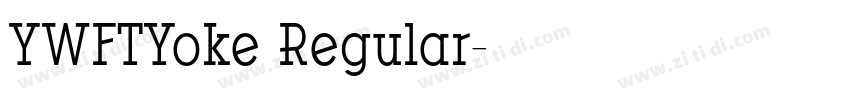 YWFTYoke Regular字体转换 YWFTYoke Regular字体转换